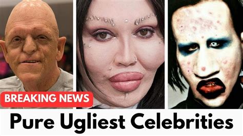 most ugly celebrity|20 Ugliest Famous People of all Time .